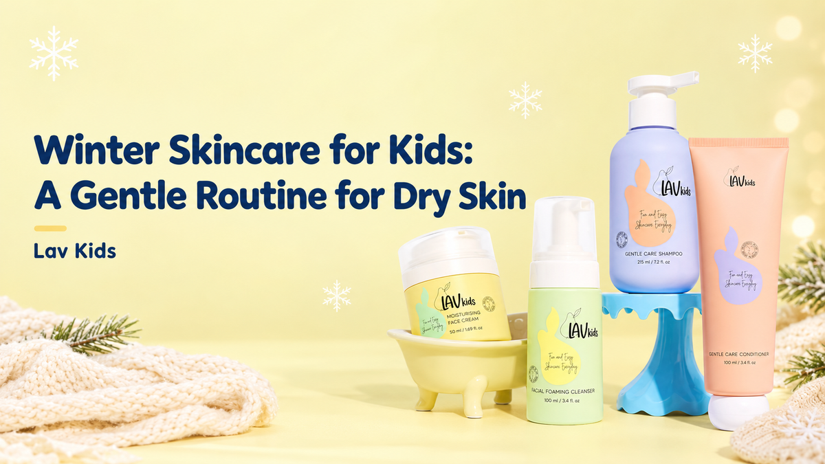 Winter Skincare for Kids: A Gentle Routine for Dry Skin